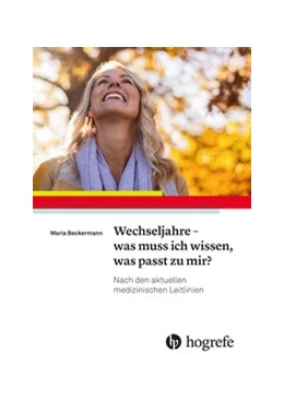 Abbildung von Beckermann | Wechseljahre – was muss ich jetzt wissen, was passt zu mir? | 1. Auflage | 2020 | beck-shop.de