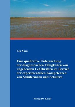 Abbildung von Auen | Eine qualitative Untersuchung der diagnostischen Fähigkeiten von angehenden Lehrkräften im Bereich der experimentellen Kompetenzen von Schülerinnen und Schülern | 1. Auflage | 2019 | 38 | beck-shop.de