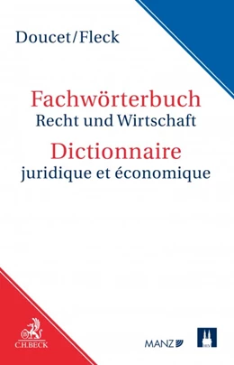 Abbildung von Doucet / Fleck | Fachwörterbuch Recht und Wirtschaft = Dictionnaire juridique et économique • Download | 1. Auflage | 2023 | beck-shop.de