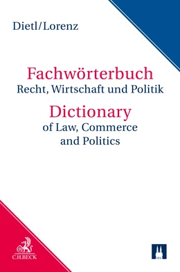 Abbildung von Dietl / Lorenz | Fachwörterbuch Recht, Wirtschaft und Politik = Dictionary of Law, Commerce and Politics • Download | 1. Auflage | 2020 | beck-shop.de