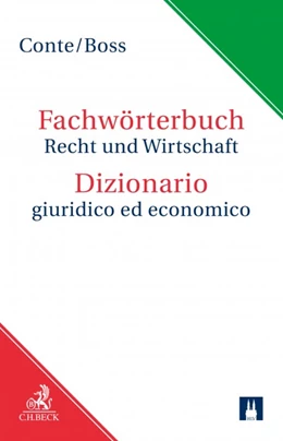 Abbildung von Conte / Boss | Fachwörterbuch Recht und Wirtschaft=Dizionario giuridico ed economico • Download | 1. Auflage | 2021 | beck-shop.de