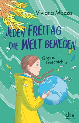 Abbildung von Mazza | Jeden Freitag die Welt bewegen – Gretas Geschichte | 1. Auflage | 2019 | beck-shop.de