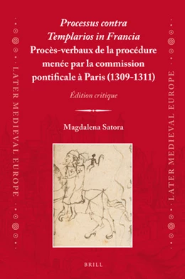 Abbildung von Satora | <i>Processus contra Templarios in Francia</i>. Procès-verbaux de la procédure menée par la commission pontificale à Paris (1309-1311) (2 vol.) | 1. Auflage | 2020 | 21 | beck-shop.de