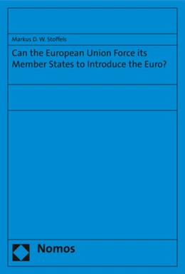 Abbildung von Stoffels | Can the European Union Force its Member States to Introduce the Euro? | 1. Auflage | 2019 | beck-shop.de