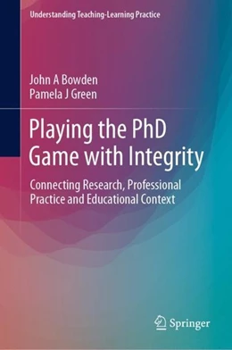 Abbildung von Bowden / Green | Playing the PhD Game with Integrity | 1. Auflage | 2019 | beck-shop.de
