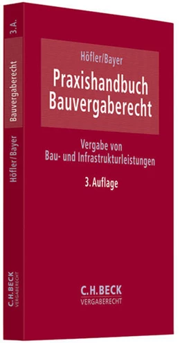 Abbildung von Höfler / Bayer | Praxishandbuch Bauvergaberecht | 3. Auflage | 2012 | beck-shop.de