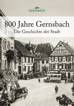 Abbildung von Froese / Stadt Gernsbach | 800 Jahre Gernsbach | 1. Auflage | 2019 | beck-shop.de