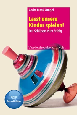 Abbildung von Zimpel | Lasst unsere Kinder spielen! | 4. Auflage | 2016 | beck-shop.de