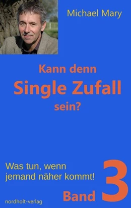 Abbildung von Mary | Kann denn Single Zufall sein? Band 3 | 1. Auflage | 2017 | beck-shop.de