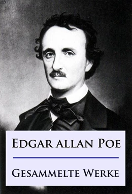 Abbildung von Poe | Edgar Allan Poe - Gesammelte Werke | 1. Auflage | 2016 | beck-shop.de
