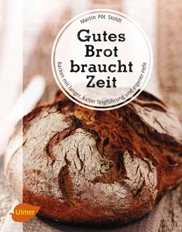 Abbildung von Stoldt | Gutes Brot braucht Zeit | 1. Auflage | 2017 | beck-shop.de