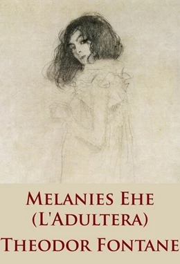 Abbildung von Fontane | Melanies Ehe | 1. Auflage | 2017 | beck-shop.de