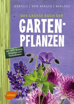 Abbildung von Bärtels / Berger | Das große Buch der Gartenpflanzen | 1. Auflage | 2015 | beck-shop.de