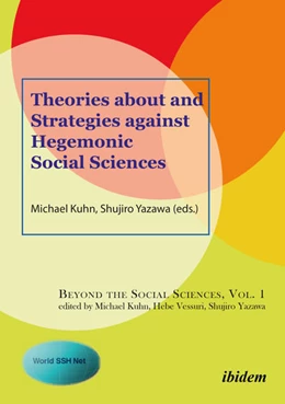 Abbildung von Kuhn / Yazawa | Theories about and Strategies against Hegemonic Social Sciences | 1. Auflage | 2015 | beck-shop.de