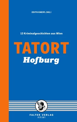 Abbildung von Dennig / Biltgen | Tatort Hofburg | 1. Auflage | 2016 | beck-shop.de