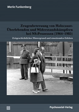 Abbildung von Funkenberg | Zeugenbetreuung von Holocaust-Überlebenden und Widerstandskämpfern bei NS-Prozessen (1964-1985) | 1. Auflage | 2016 | beck-shop.de