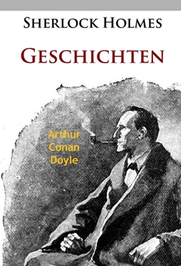 Abbildung von Doyle | Sherlock Holmes - Geschichten | 1. Auflage | 2016 | beck-shop.de
