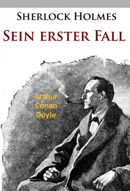 Abbildung von Doyle | Sherlock Holmes - Sein erster Fall | 1. Auflage | 2016 | beck-shop.de