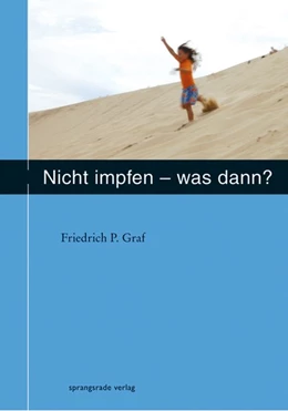 Abbildung von Graf | Nicht impfen - was dann ? | 1. Auflage | 2016 | beck-shop.de