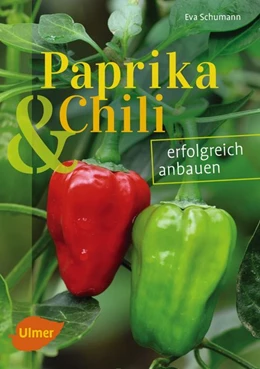 Abbildung von Schumann | Paprika und Chili erfolgreich anbauen | 1. Auflage | 2017 | beck-shop.de