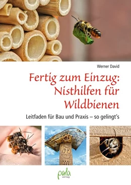 Abbildung von David | Fertig zum Einzug: Nisthilfen für Wildbienen | 5. Auflage | 2020 | beck-shop.de