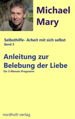 Abbildung von Mary | Anleitung zur Belebung der Liebe | 1. Auflage | 2017 | beck-shop.de