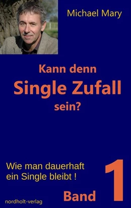 Abbildung von Mary | Kann denn Single Zufall sein? Band 1 | 1. Auflage | 2017 | beck-shop.de