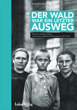 Abbildung von Reichelt | Der Wald war ein letzter Ausweg | 1. Auflage | 2017 | beck-shop.de