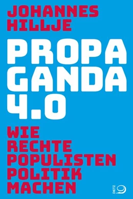 Abbildung von Hillje | Propaganda 4.0 | 1. Auflage | 2017 | beck-shop.de