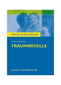 Abbildung von Grobe / Schnitzler | Traumnovelle. Königs Erläuterungen. | 1. Auflage | 2017 | beck-shop.de