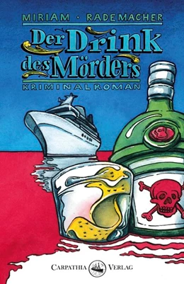 Abbildung von Rademacher | Der Drink des Mörders | 1. Auflage | 2017 | beck-shop.de