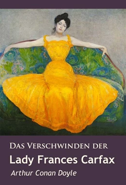 Abbildung von Doyle | Das Verschwinden der Lady Frances Carfax | 1. Auflage | 2017 | beck-shop.de