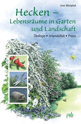 Abbildung von Westphal | Hecken - Lebensräume in Garten und Landschaft | 3. Auflage | 2021 | beck-shop.de