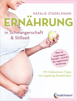 Abbildung von Stadelmann | Ernährung in Schwangerschaft & Stillzeit | 2. Auflage | 2020 | beck-shop.de