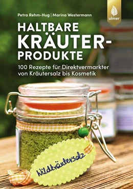 Abbildung von Rehm-Hug / Westermann | Haltbare Kräuterprodukte | 1. Auflage | 2019 | beck-shop.de