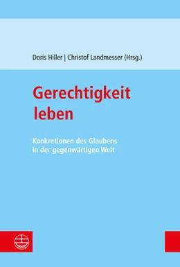 Abbildung von Hiller / Landmesser | Gerechtigkeit leben | 1. Auflage | 2018 | beck-shop.de