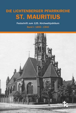 Abbildung von Katholische Pfarrgemeinde St. Mauritius | Die Lichtenberger Pfarrkirche St. Mauritius | 1. Auflage | 2018 | beck-shop.de