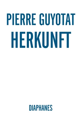 Abbildung von Guyotat | Herkunft | 1. Auflage | 2018 | beck-shop.de
