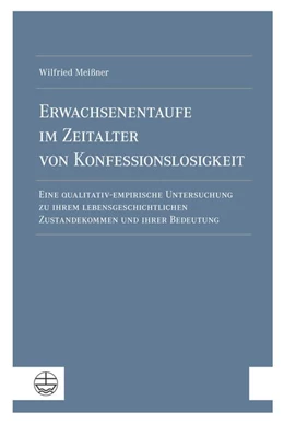 Abbildung von Meißner | Erwachsenentaufe im Zeitalter von Konfessionslosigkeit | 1. Auflage | 2019 | beck-shop.de