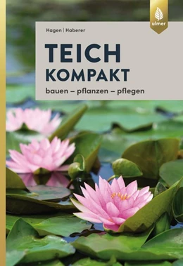 Abbildung von Hagen / Haberer | Teich kompakt | 4. Auflage | 2019 | beck-shop.de