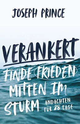 Abbildung von Prince | Verankert - Finde Frieden mitten im Sturm | 1. Auflage | 2019 | beck-shop.de
