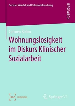 Abbildung von Böhm | Wohnungslosigkeit im Diskurs Klinischer Sozialarbeit | 1. Auflage | 2019 | beck-shop.de