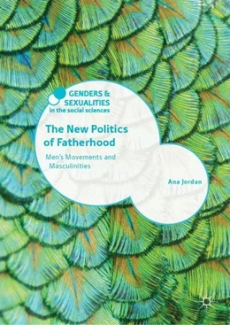 Abbildung von Jordan | The New Politics of Fatherhood | 1. Auflage | 2019 | beck-shop.de
