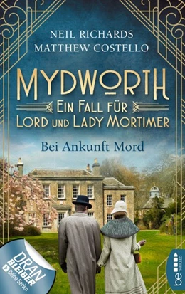 Abbildung von Costello / Richards | Mydworth - Bei Ankunft Mord | 1. Auflage | 2019 | beck-shop.de
