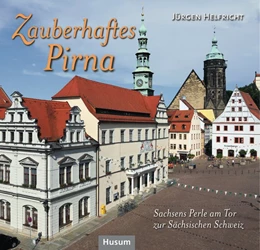 Abbildung von Helfricht | Zauberhaftes Pirna | 1. Auflage | 2019 | beck-shop.de