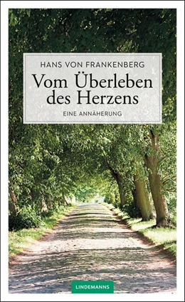 Abbildung von Frankenberg | Vom Überleben des Herzens | 1. Auflage | 2019 | beck-shop.de