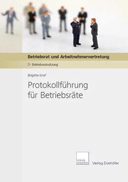 Abbildung von Graf | Protokollführung für Betriebsräte | 1. Auflage | 2017 | beck-shop.de