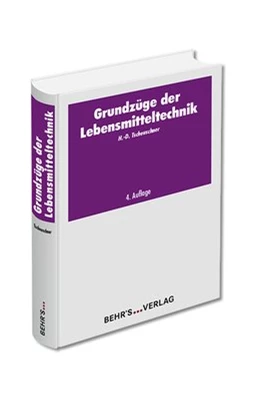 Abbildung von Tscheuschner | Grundzüge der Lebensmitteltechnik | 4. Auflage | 2017 | beck-shop.de