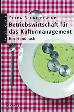 Abbildung von Schneidewind | Betriebswirtschaft für das Kulturmanagement | 2. Auflage | 2015 | beck-shop.de