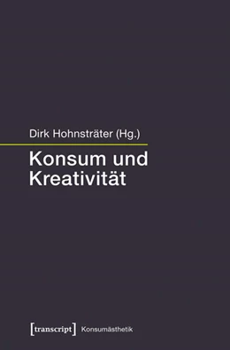 Abbildung von Hohnsträter | Konsum und Kreativität | 1. Auflage | 2015 | beck-shop.de